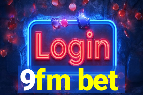 9fm bet